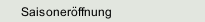 Saisoner&ouml;ffnung